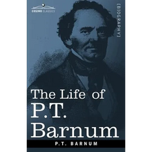 The Life of P.T. Barnum