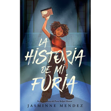 La Historia de Mi Furia / The Story of My Anger