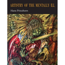 Artistry of the Mentally Ill: A Contribution to the Psychology and Psychopathology of Configuration