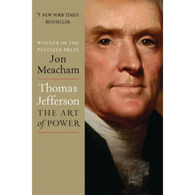 Thomas Jefferson: The Art of Power