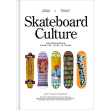 Skateboard Culture: Skateboarding from the 1970s to Today