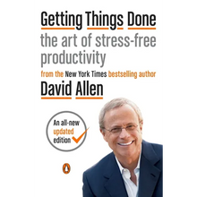 Getting Things Done: The Art of Stress-Free Productivity