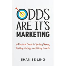 Odds Are It's Marketing: A Practical Guide to Spotting Trends, Building Strategy, and Driving Growth