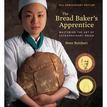The Bread Baker's Apprentice, 15th Anniversary Edition: Mastering the Art of Extraordinary Bread [A Baking Book]
