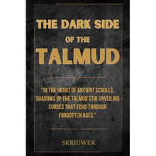 The Dark Side of the Talmud: Timeless Controversies: Heretic Horizons of Jewish History (Skriuwer.com Edition)