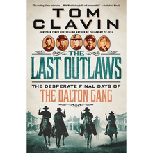 The Last Outlaws: The Desperate Final Days of the Dalton Gang
