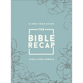 The Bible Recap: A One-Year Guide to Reading and Understanding the Entire Bible, Deluxe Edition - Sage Floral Imitation Leather