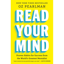 Read Your Mind: Proven Habits for Success from the World's Greatest Mentalist