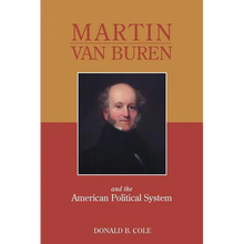 Martin Van Buren and the American Political System