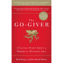 The Go-Giver, Expanded Edition: A Little Story about a Powerful Business Idea (Go-Giver, Book 1