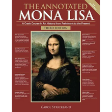 The Annotated Mona Lisa, Third Edition: A Crash Course in Art History from Prehistoric to the Present