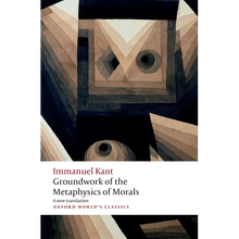 Groundwork for the Metaphysics of Morals