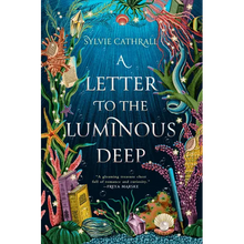A Letter to the Luminous Deep