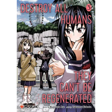 Destroy All Humans. They Can't Be Regenerated. a Magic: The Gathering Manga, Vol. 3: Limited Edition Magic: The Gathering Card Included in First Print