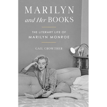 Marilyn and Her Books: The Literary Life of Marilyn Monroe