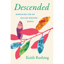 Descended: Searching for My Gullah-Geechee Roots