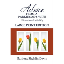 Advice From a Parkinson's Wife: 20 Lessons Learned the Hard Way LARGE PRINT