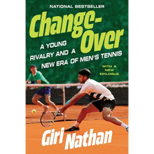 Changeover: A Young Rivalry and a New Era of Men's Tennis