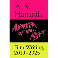Algorithm of the Night: Film Writing, 2019-2025
