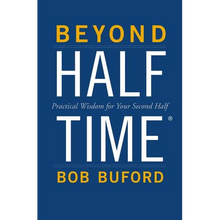 Beyond Halftime: Practical Wisdom for Your Second Half