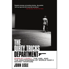 The Dirty Tricks Department: Stanley Lovell, the Oss, and the Masterminds of World War II Secret Warfare