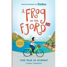 A Frog in the Fjord: One Year in Norway