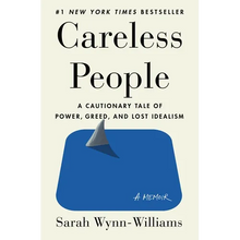Careless People: A Cautionary Tale of Power, Greed, and Lost Idealism