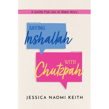Saying Inshallah with Chutzpah: A Gefilte Fish Out of Water Story