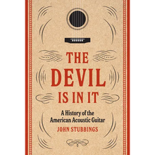 The Devil Is in It: A History of the American Acoustic Guitar